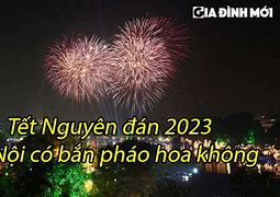 2023 Hà Nội Có Bắn Pháo Hoa K Mấy Không