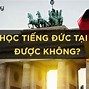 Tiếng Đức Học Có Khó Không