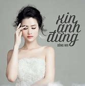 Xin Anh Đừng Đông Nhi Lyrics